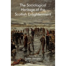 (영문도서) The Sociological Heritage of the Scottish Enlightenment Hardcover, Edinburgh University Press, English, 9781399512336
