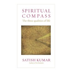 Spiritual Compass: The Three Qualities of Life Paperback, Green Books, English, 9780857844163