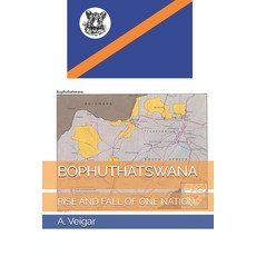 (영문도서)Bophuthatswana: Rise and Fall of One Nation Paperback, Independently Published, English, 9798272650245