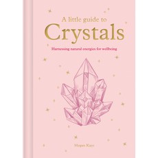 (영문도서)A Little Guide to Crystals: Harnessing Natural Energies for Wellbeing Hardcover, Ammonite Press, English, 9781781455029
