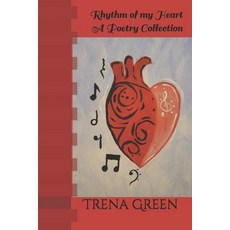 (영문도서) Rhythm of my Heart: A Poetry Collection Paperback, Independently Published, English, 9781096905882