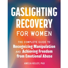 (영문도서) Gaslighting Recovery for Women: The Complete Guide to Recognizing Manipulation and Achieving ... Paperback, Zeitgeist, English, 9780593690468