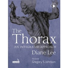 (영문도서) The Thorax: An Integrated Approach Hardcover, Handspring Publishing, English, 9781912085057