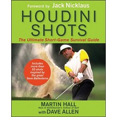 (영문도서) Houdini Shots: The Ultimate Short-Game Survival Guide Hardcover, Wiley, English, 9781118308370