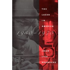 (영문도서) The Laser in America 1950-1970 Paperback, MIT Press, English, 9780262519809