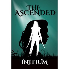 (영문도서)The Ascended: Initium Paperback, On the Hill, English, 9780648603948