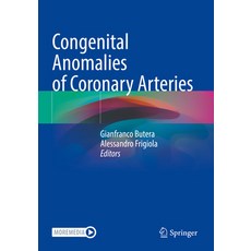 (영문도서) Congenital Anomalies of Coronary Arteries Paperback, Springer, English, 9783031369681