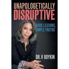 (영문도서)Unapologetically Disruptive Paperback, Strategic Book Publishing, English, 9781634103183