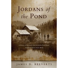 (영문도서) Jordans of the Pond: A History of the Family from the Jordan Pond House on Mount Desert Islan... Paperback, Little Bear Press, English, 9798987747391