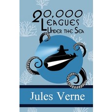 (영문도서) Twenty Thousand Leagues Under the Sea Paperback, Sde Classics, English, 9780999319499