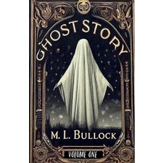 (영문도서) Ghost Story Paperback, M.L. Bullock, English, 9798224760367