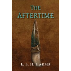 (영문도서) The Aftertime Paperback, Brandylane Publishers, Inc., English, 9781962416092