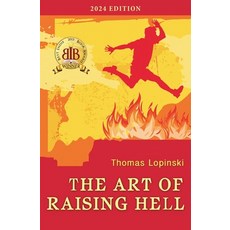 (영문도서) The Art of Raising Hell Paperback, Bunsen Creek Pub, English, 9798989253616