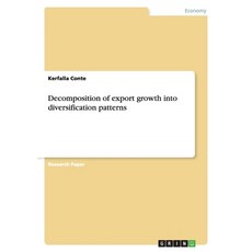 (영문도서) Decomposition of export growth into diversification patterns Paperback, Grin Verlag, English, 9783656067849