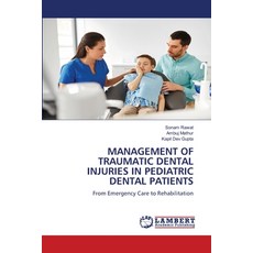 (영문도서)Management of Traumatic Dental Injuries in Pediatric Dental Patients Paperback, LAP Lambert Academic Publis..., English, 9786208436810