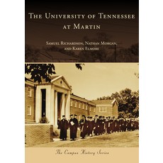 (영문도서)The University of Tennessee at Martin Paperback, Arcadia Publishing (SC), English, 9781467162968