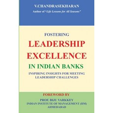 (영문도서) Fostering Leadership Excellence in Indian Banks: Inspiring Insights for Meeting Leadership Ch... Paperback, Notion Press, English, 9798893222203