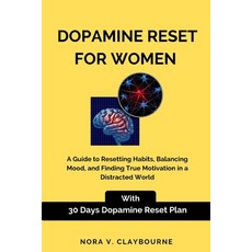 (英文圖書)Dopamine Reset for Women: A Guide to Resetting Habits Balancing Mood and Findi... 平裝版, Independently Published, 英文