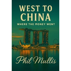(영문도서)West To China Paperback, Independently Published, English, 9798277756027