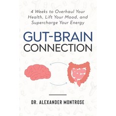 (영문도서) Gut-Brain Connection: 4 Weeks to Overhaul Your Health Lift Your Mood and Supe... Paperback, Independently Published, English, 9798306905228