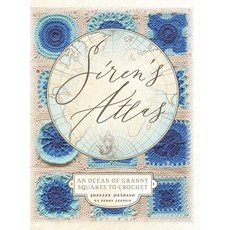 (영문도서) Siren's Atlas US Terms Edition: An Ocean of Granny Squares to Crochet Hardcover