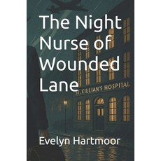 (英文圖書)The Night Nurse of Wounded Lane 平裝版, Independently Published, 英文
