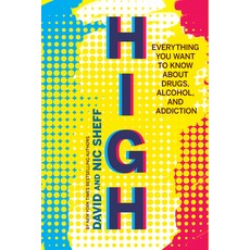 High: Everything You Want to Know about Drugs Alcohol and Addiction Hardcover, Houghton Mifflin