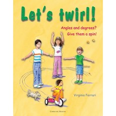 (영문도서)Let´s twirl!: Angles and degrees? Give them a spin! Paperback, Independently Published, English, 9798264462610