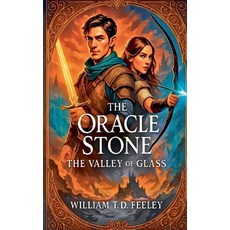 (英文圖書)The Oracle Stone: The Valley of Glass 平裝版, William Feeley, 英文