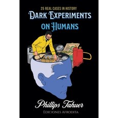 (영문도서) Dark Experiments on Humans Paperback, Ediciones Afrodita, English, 9798224944897