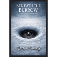 (英文圖書)Beneath the Burrow: A Groundhog Day Thriller 平裝版, Apophis Enterprises LLC, 英文