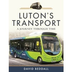 (영문도서) Luton's Transport: A Journey Through Time Hardcover, Pen and Sword Transport, English, 9781526755582
