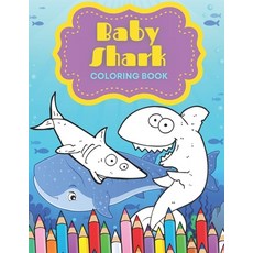 Baby Shark Coloring Book: Colouring Books Gift for Kids Toddlers Boys & Girls Ocean Under Sea Life C... Paperback, Independently Published