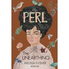(영문도서) PERL The Unearthing Paperback, Melissa Flesher, English, 9781735406442