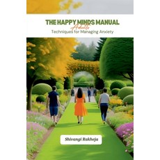 (영문도서) The Happy Minds Manual: Adults: Techniques for Managing Anxiety Paperback, Notion Press, English, 9798896736332