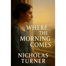 (영문도서)Where the Morning Comes Paperback, Independently Published, English, 9798297464421