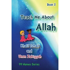 Teach Me About Allah: Book 3 Paperback, Independently Published, English, 9798681910237