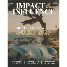 (영문도서)Impact & Influence Magazine: August 2025 Monterey Car Week Guide Paperback, Independently Published, English, 9798288491924