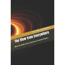 (英文圖書)The View from Everywhere: What It's Really Like to Experience Extreme Physics 平裝版, Independently Published, 英文