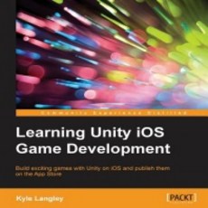 Learning Unity iOS Game Development, Packt Publishing