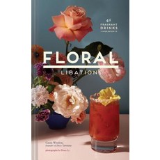 Floral Libations:41 Fragrant Drinks + Ingredients, Chronicle Books (CA), English, 9781452172545