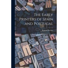 (영문도서) The Early Printers of Spain and Portugal Paperback, Legare Street Press, English, 9781013704321