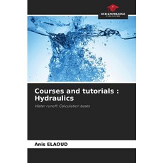(영문도서)Courses and tutorials: Hydraulics Paperback, Our Knowledge Publishing, English, 9786202364218