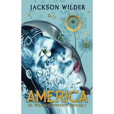 America: Dr. Wiley's Construct-Episode 1 Paperback, Independently Published, English, 9798692346827