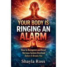 (영문도서)Your Body Is Ringing an Alarm Paperback, Shayla Ross, English, 9798224219315