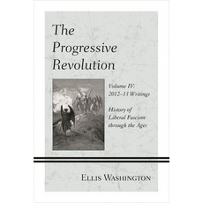 (英文圖書)Progressive Revolution: History of Liberal Fascism through the Ages Vol. IV: 20... 精裝版, University Press of America, 英文