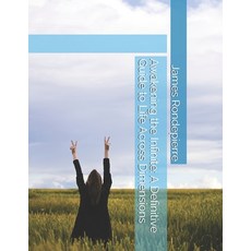 (영문도서) Awakening the Infinite: A Definitive Guide to Life Across Dimensions Paperback, Independently Published, English, 9798328887571