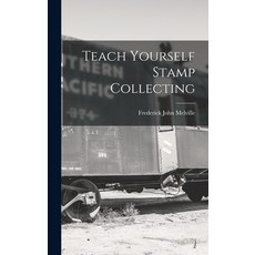(영문도서) Teach Yourself Stamp Collecting Hardcover, Hassell Street Press, English, 9781014280244
