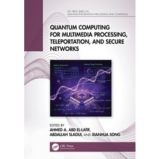 (영문도서)Quantum Computing for Multimedia Processing Teleportation and Secure Networks Hardcover, CRC Press, English, 9781041006954 CRC Press, English, 9781041006954