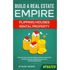 (영문도서)Build A Real Estate Empire: Flipping Houses & Rental Property: Discover How to C... Hardcover, Native Publisher, English, 9781952083792